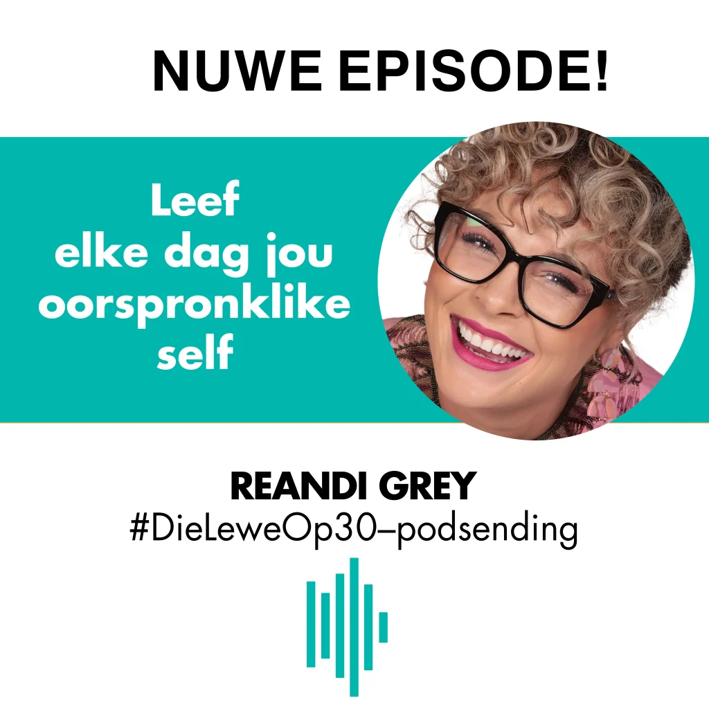 Reandi Grey Podsend EP5 Leef elke dag jou oorspronklike self_result