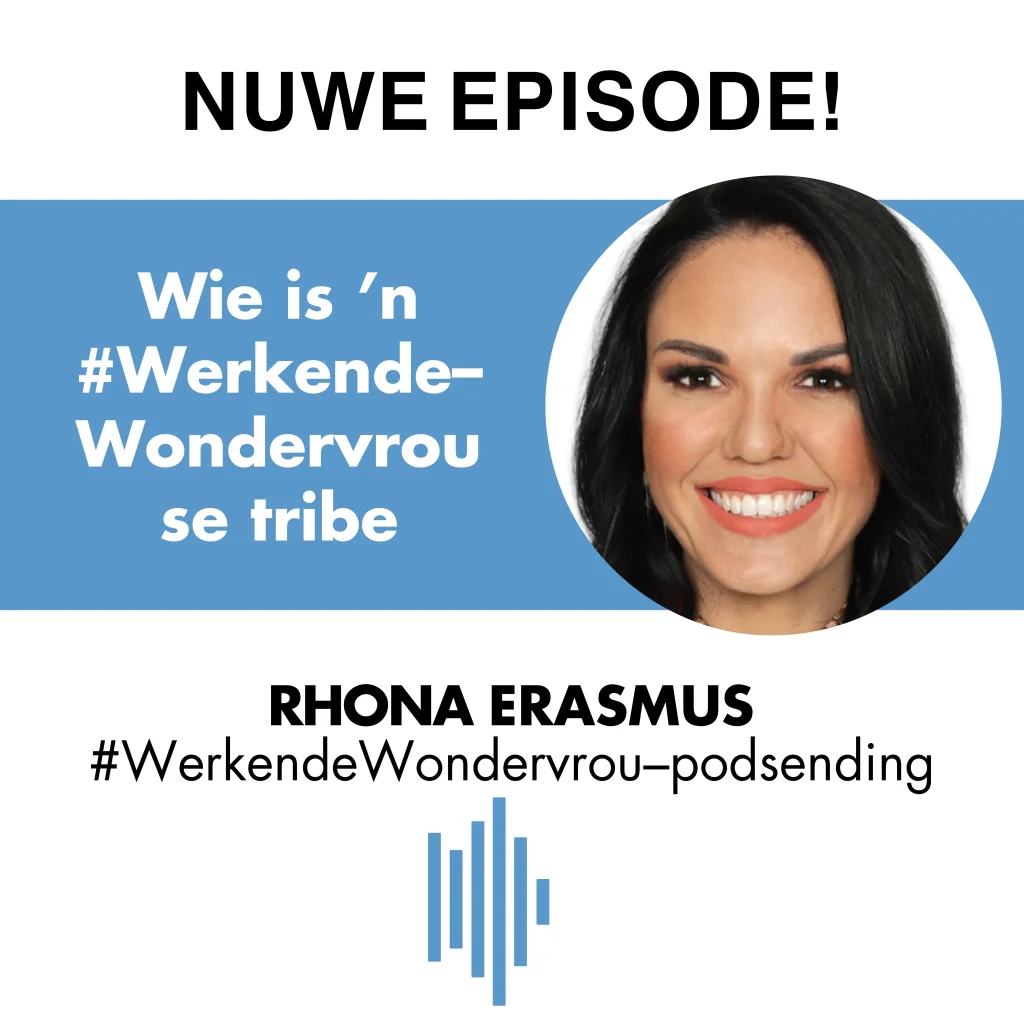 Rhona Erasmus Podsending Ep.5 Wie het ’n #WerkendeWondervrou in haar tribe nodig_result