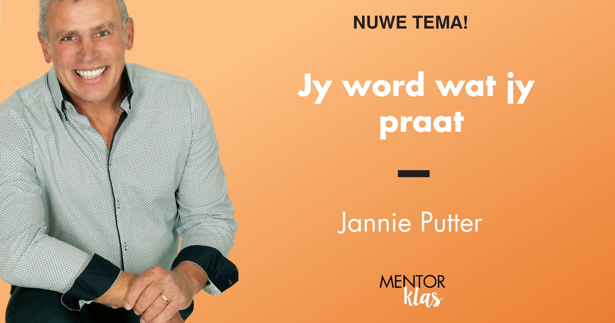 Jy word wat jy praat - Voelgoed