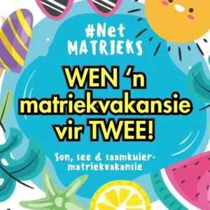 Wen ’n matriekvakansie vir TWEE!